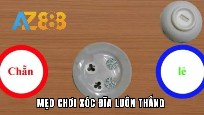Mẹo chơi xóc đĩa luôn thắng cực hot cho tân thủ